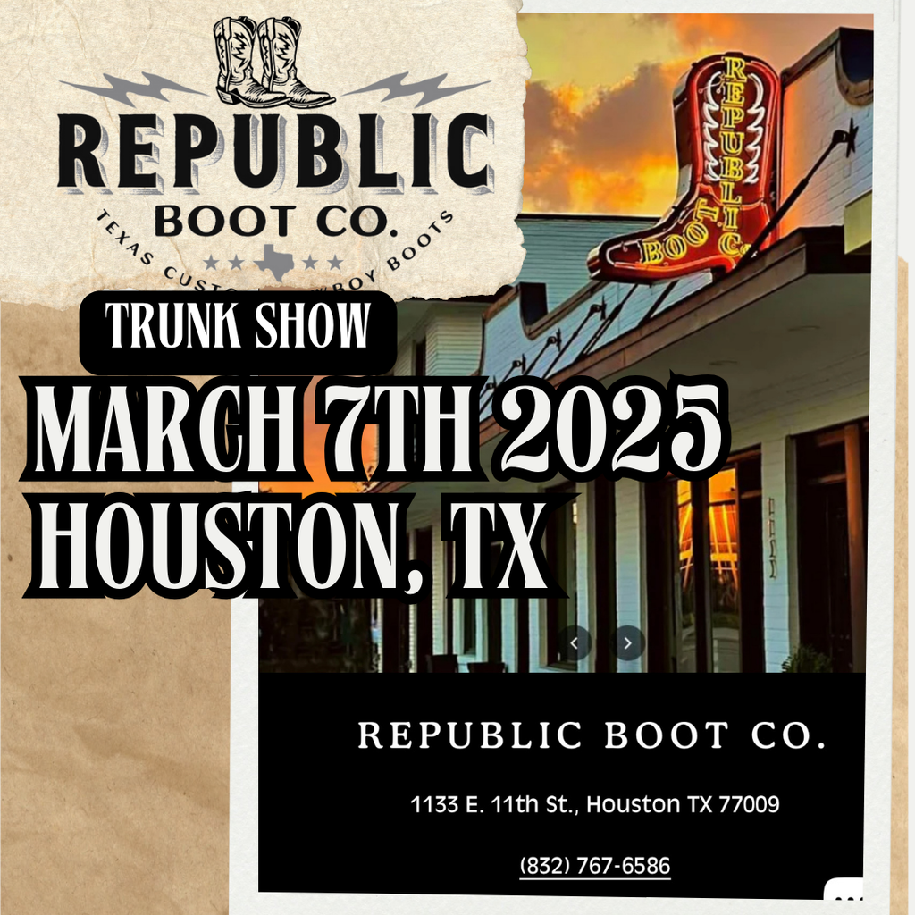 Republic Boots Trunk Show➕ Houston, TX