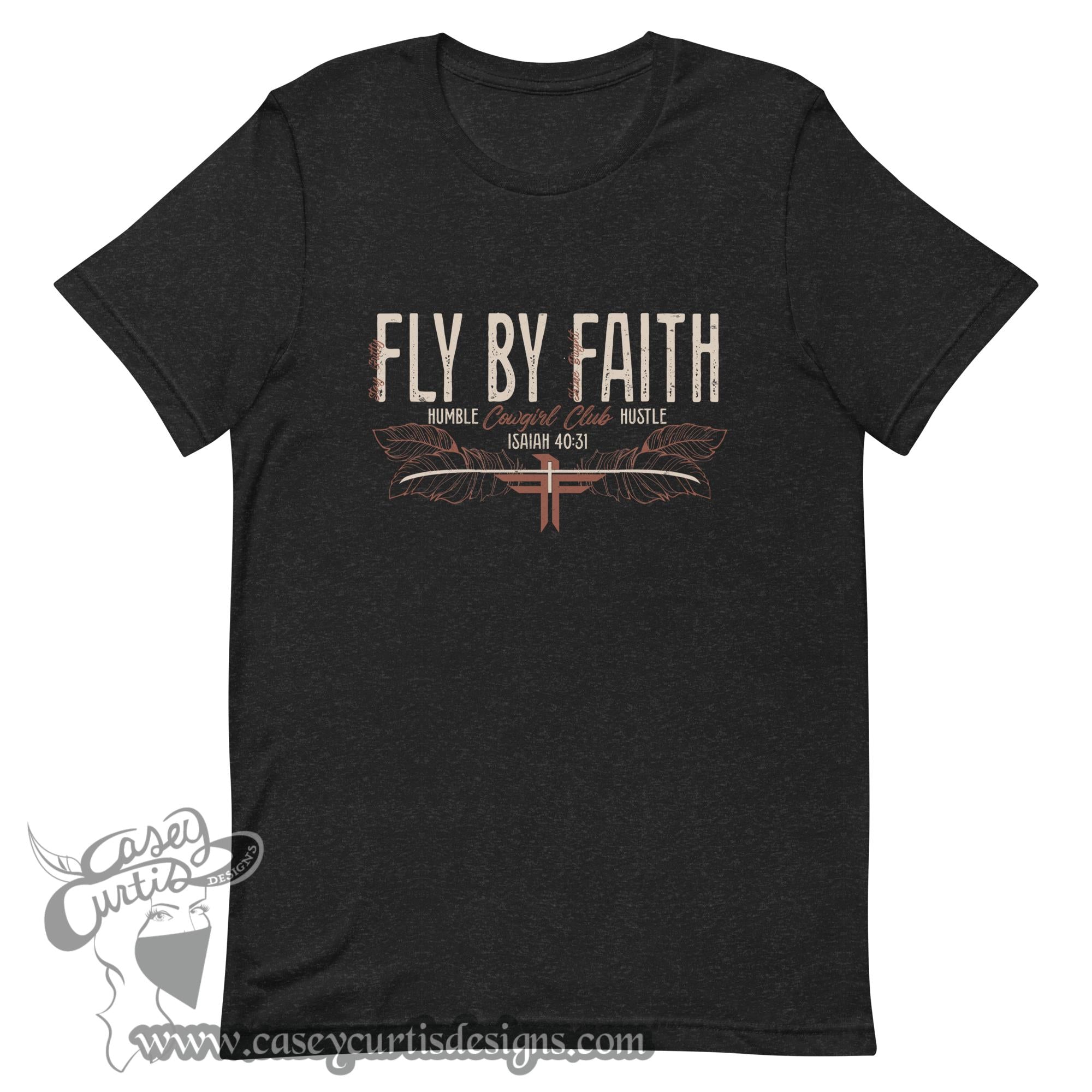 Fly by Faith- Humble Hustle t-shirt – Casey Curtis Design